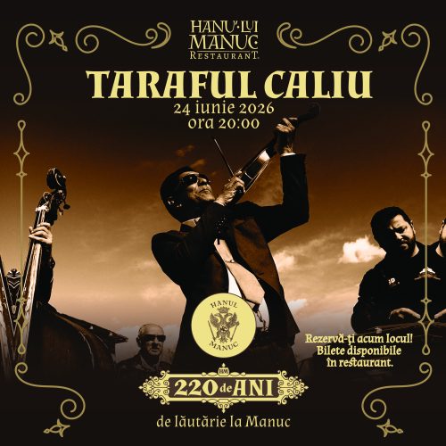 Poster promoting a Romanian cultural event at Hanul lui Manuc: 'Taraf Calu' with date 24 iunie 2026, ora 20:00, and 220 years celebration; ornate gold detailing on dark background.